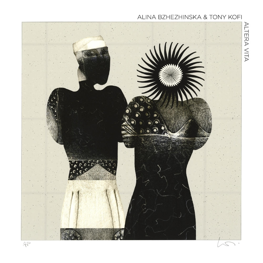 Alina Bzhezhinska and Tony Kofi - Altera Vita - LP Gatefold - BBE Music