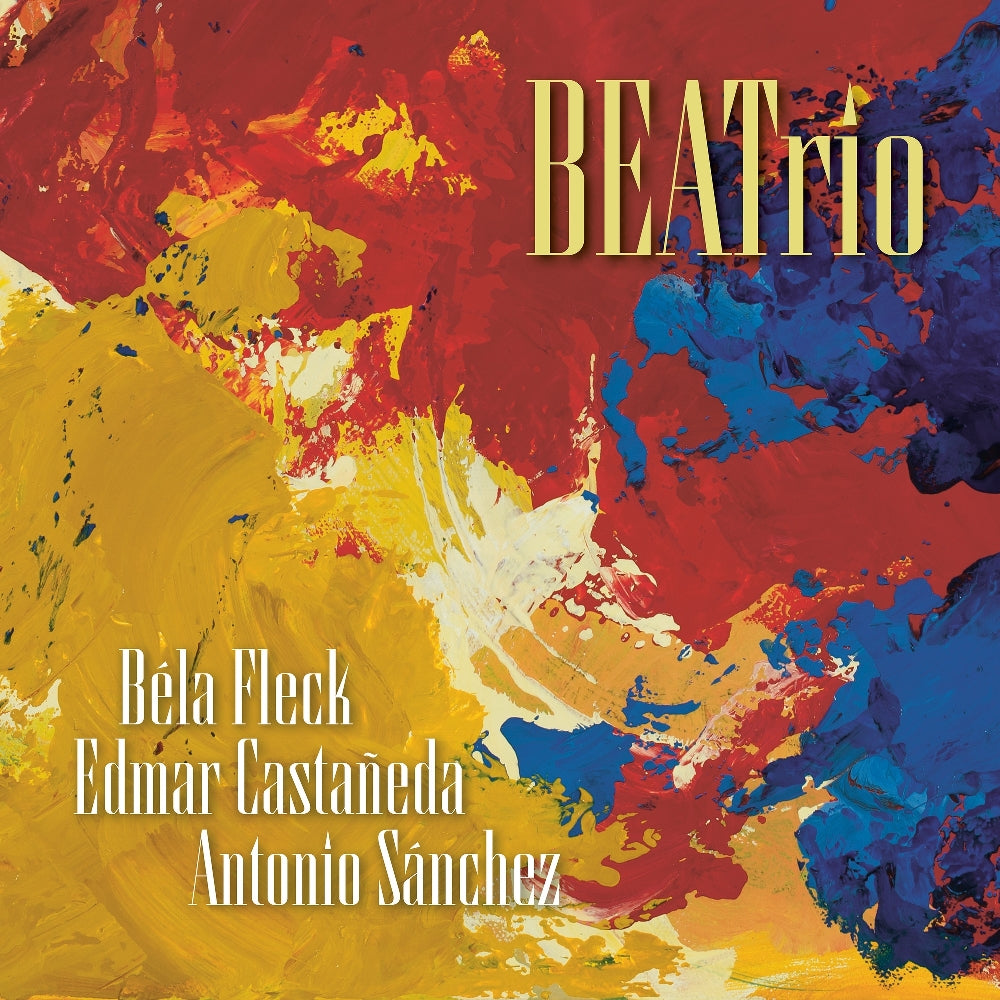 Béla Fleck - Edmar Castañeda - Antonio Sánchez - BEATrio - CD DIGISLEEVE - Béla Fleck Productions - Thirty Tigers
