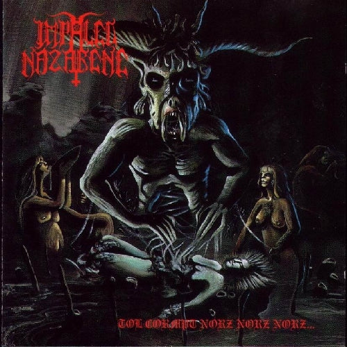 Impaled Nazarene - Tol Cormpt Norz Norz Norz - CD - Osmose Productions