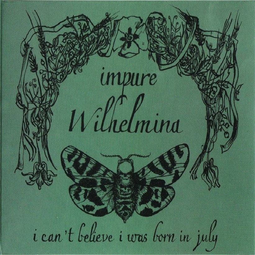 Impure Wilhelmina - I Can’t Believe I Was Born In July - DOUBLE LP GATEFOLD - Hummus Records