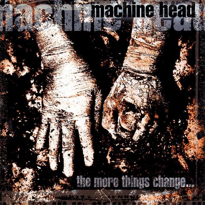 Machine Head - The More Things Change - CD - Roadrunner Records