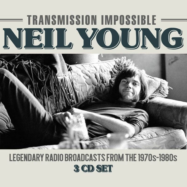Neil Young - Transmission Impossible (Radio Broadcasts) - 3CD DIGIPAK - Eat To The Beat