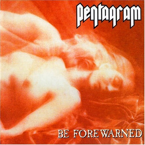 Pentagram - Be Forewarned - CD - Peaceville Records