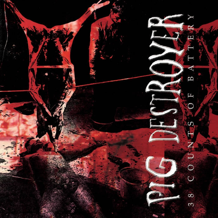 Pig Destroyer - 38 Counts Of Battery - CD - Relapse Records