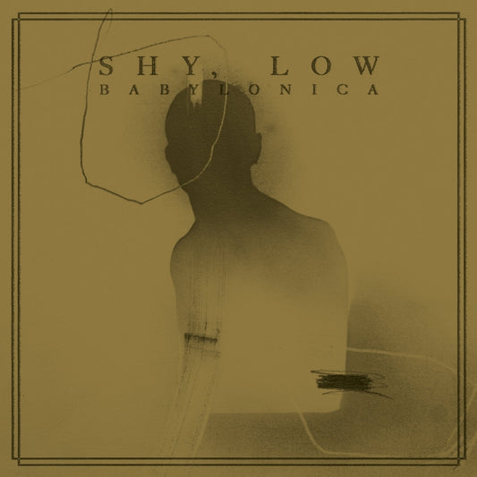 Shy, Low - Babylonica - LP - Pelagic - Image 2