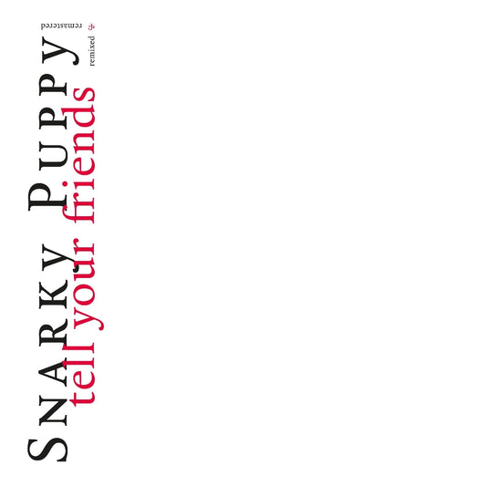 Snarky Puppy - Tell Your Friends - 10 Year Anniversary - DOUBLE LP GATEFOLD COLOURED - GroundUP Music LLC - Image 2