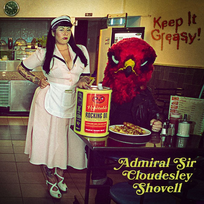 Admiral Sir Cloudesley Shovell - Keep It Greasy! - CD - Rise Above Records