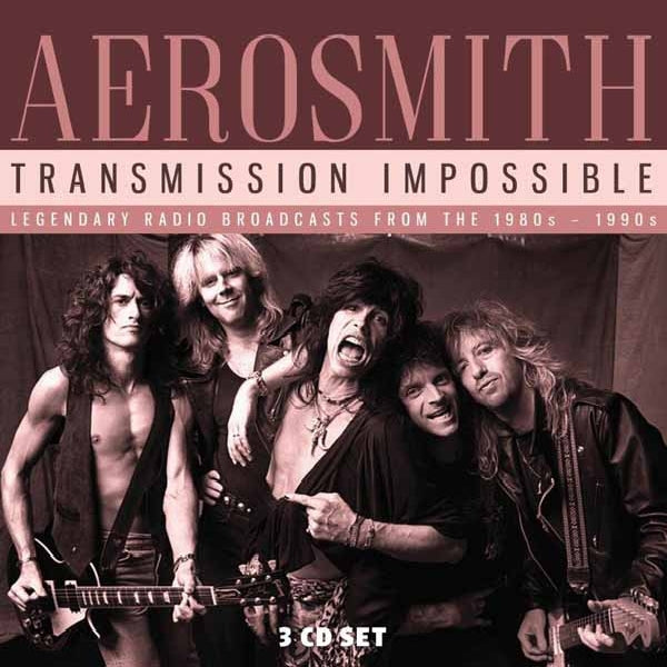 Aerosmith - Transmission Impossible (Radio Broadcasts) - 3CD DIGIPAK - Eat To The Beat