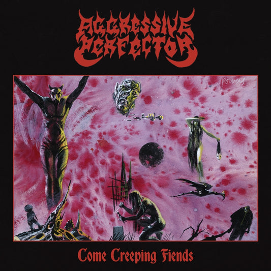 Aggressive Perfector - Come Creeping Fiends - CD - Dying Victims Productions