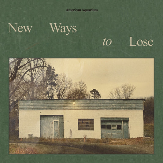 American Aquarium - New Ways To Lose - LP - Losing Side Records