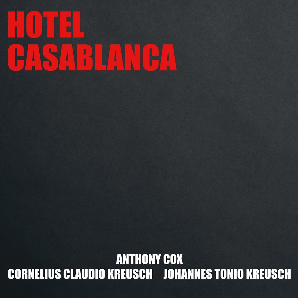 Anthony Cox - Cornelius Claudio Kreusch - Johannes Tonio Kreusch - Hotel Casablanca - CD DIGISLEEVE - GLM Music