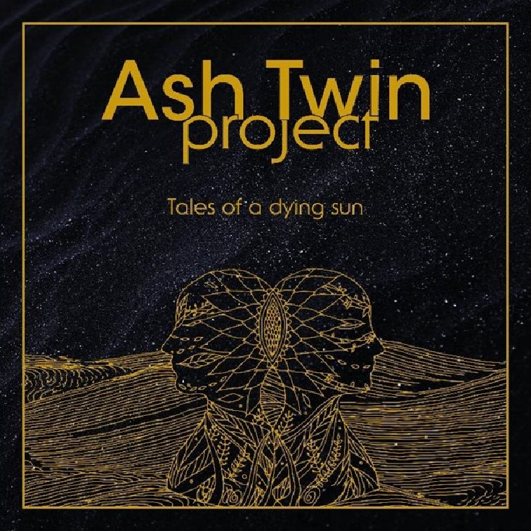 Ash Twin Project - Tales Of A Dying Sun - CD DIGIPAK - Klonosphere
