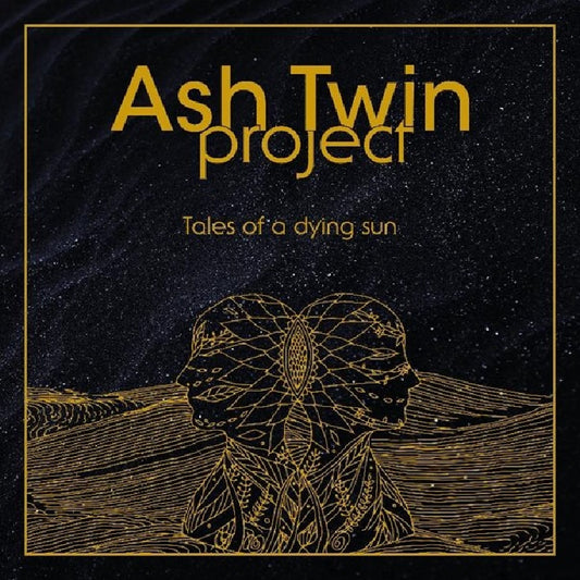 Ash Twin Project - Tales Of A Dying Sun - CD DIGIPAK - Klonosphere