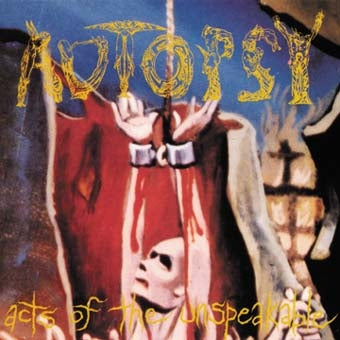 Autopsy - Acts of the Unspeakable - CD DIGIPAK - Peaceville Records
