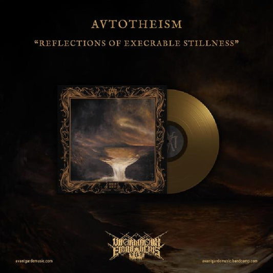 Avtotheism - Reflections Of Execrable Stillness - LP COLOURED - Unorthodox Emanations