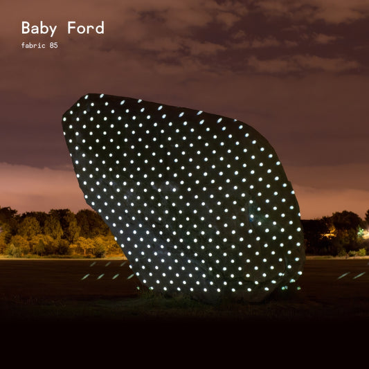 Baby Ford - Fabric 85: Baby Ford - CD DIGISLEEVE - Fabric Worldwide Ltd