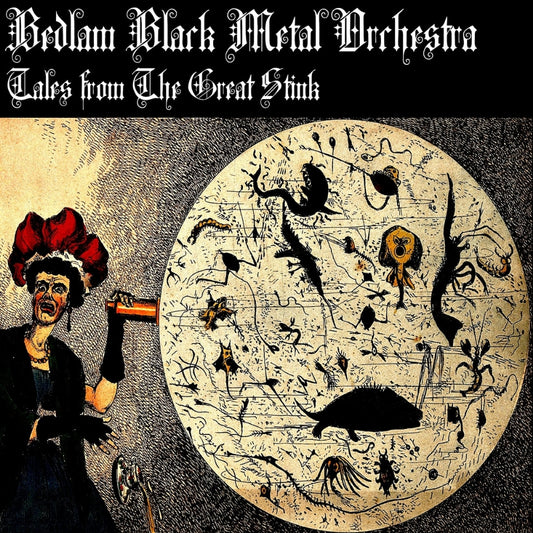 Bedlam Black Metal Orchestra - Tales From The Great Stink - CD DIGIPAK - France Black Death Grind