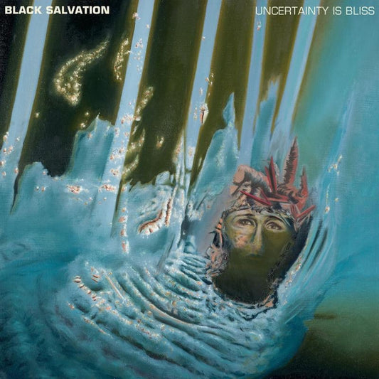 Black Salvation - Uncertainty Is Bliss - LP - Relapse Records