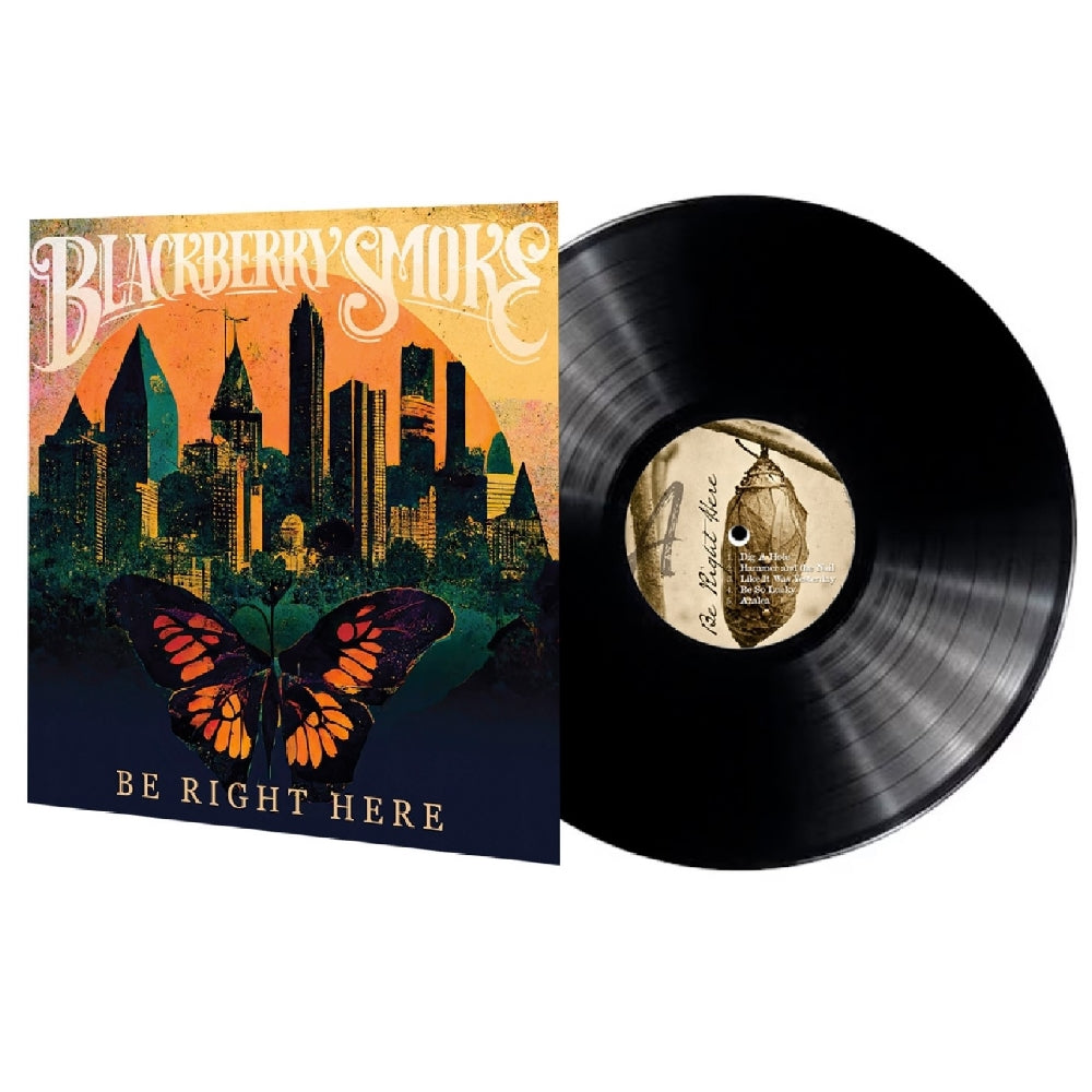 Blackberry Smoke - Be Right Here - LP Gatefold - 3 Legged Records - Thirty Tigers