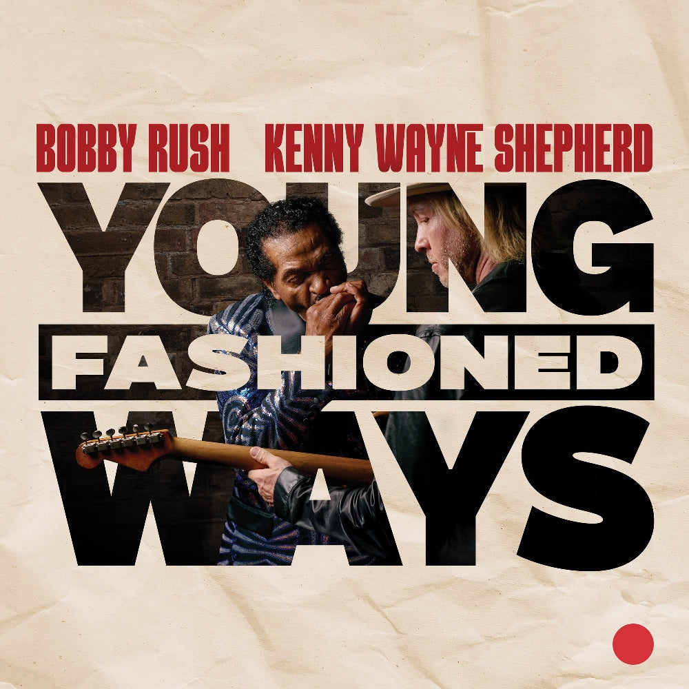 Bobby Rush and Kenny Wayne Shepherd - Young Fashioned Ways - CD DIGISLEEVE - Deep Rush Records - Thirty Tigers