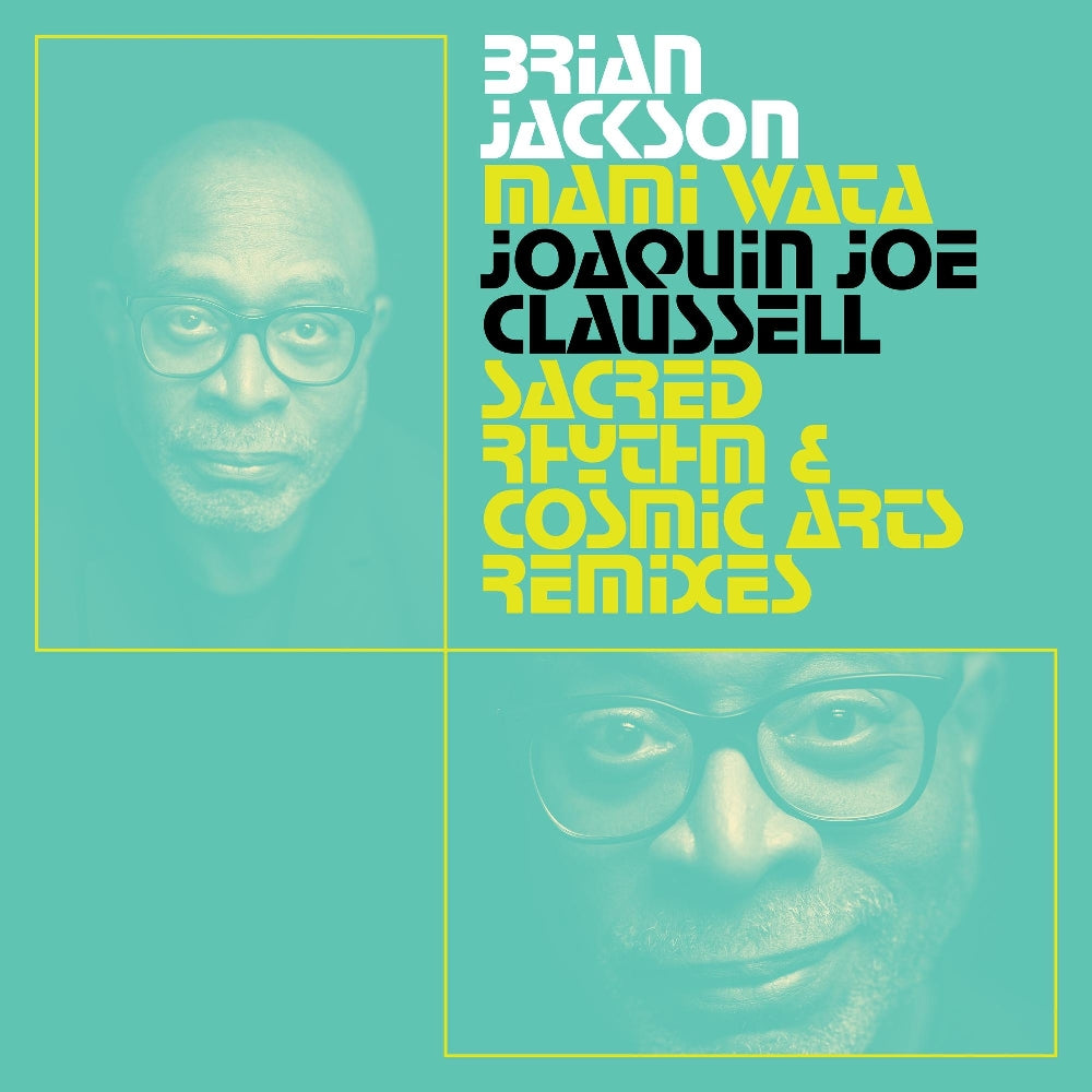 Brian Jackson - Mami Wata - Joaquin Joe Claussell Sacred Rhythm and Cosmic Arts Remixes - DOUBLE LP - BBE Music