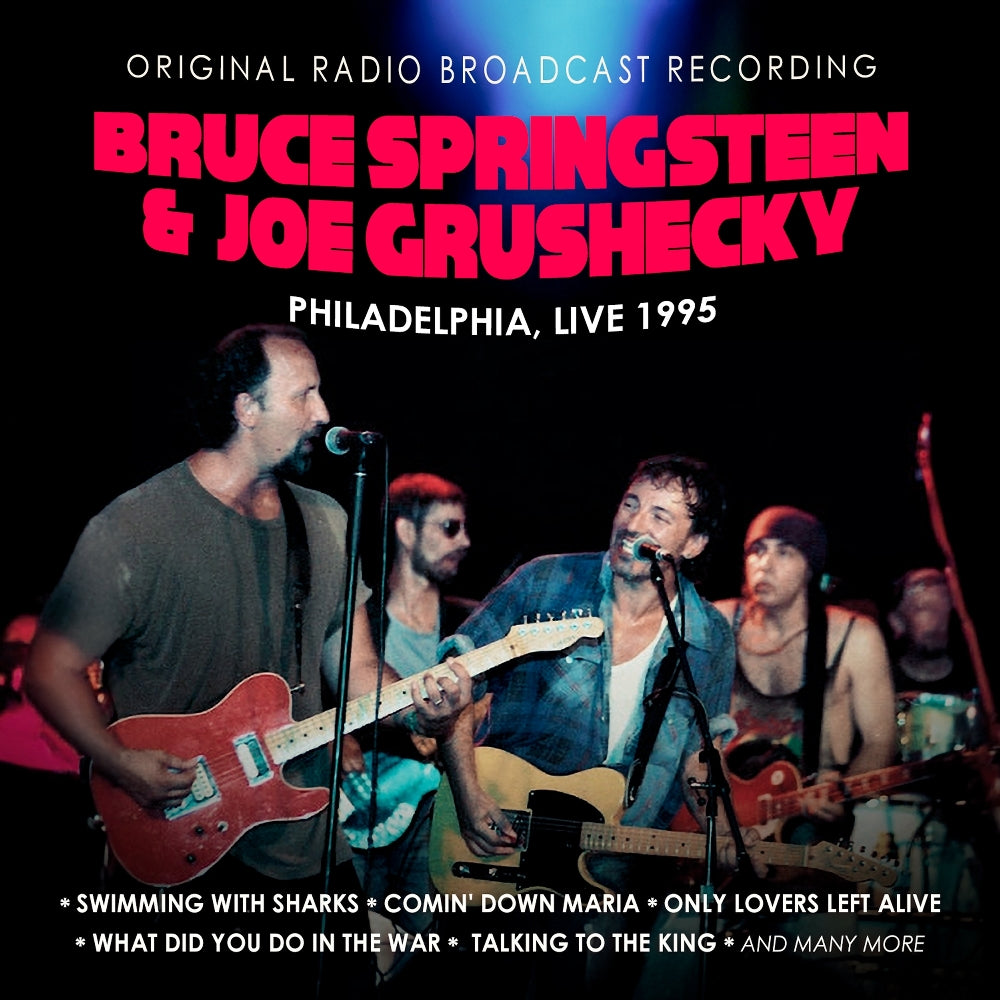 Bruce Springsteen & Joe Grushecky - Philadelphia, Live 1995 (Original Radio Broadcast Recording) - CD - Rockin' Bear Records