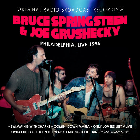 Bruce Springsteen & Joe Grushecky - Philadelphia, Live 1995 (Original Radio Broadcast Recording) - CD - Rockin' Bear Records