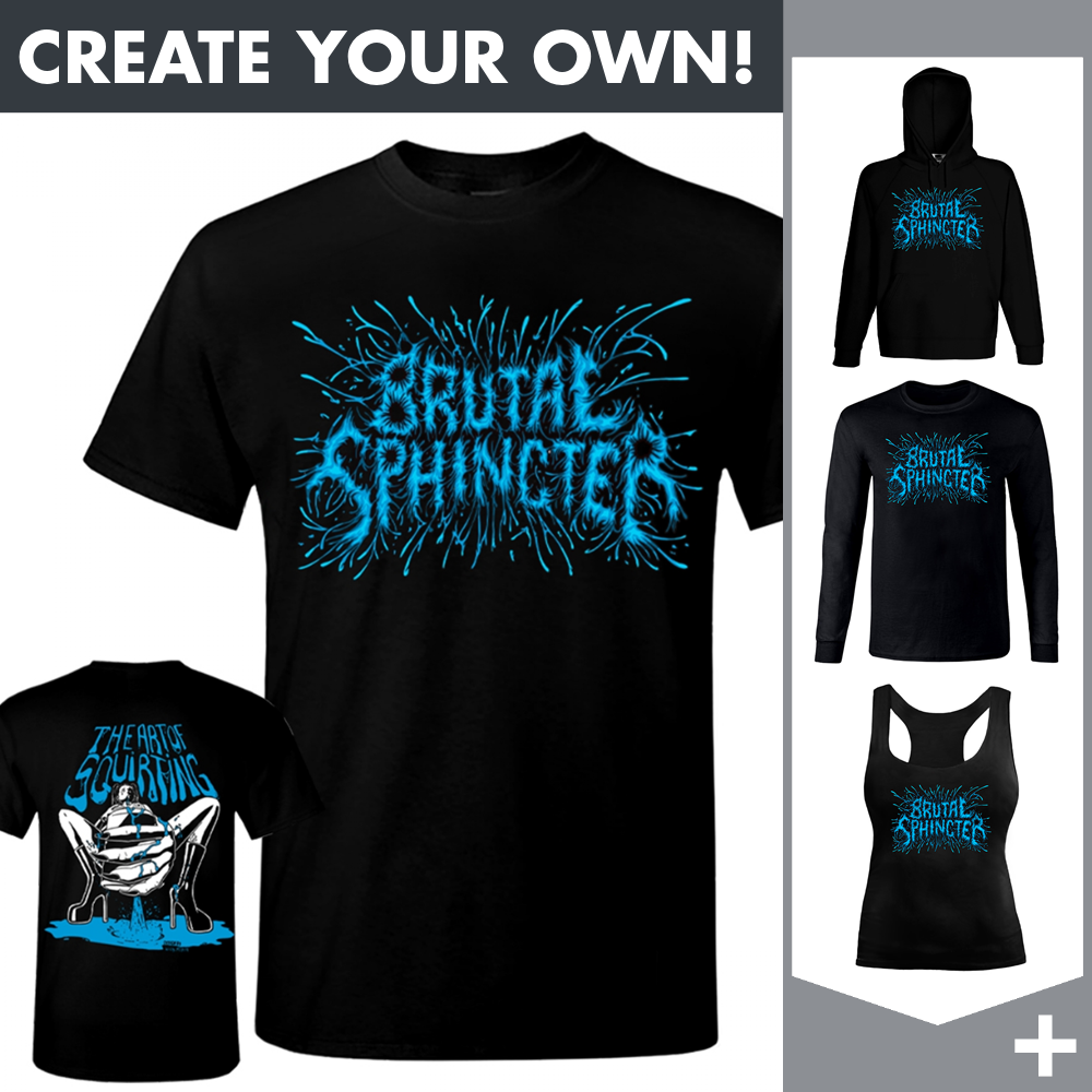 Brutal Sphincter - Squirting - Merchandising