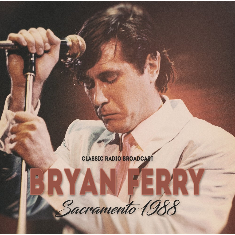 Bryan Ferry - Sacramento 1988 / Radio Broadcast - CD - Laser Media