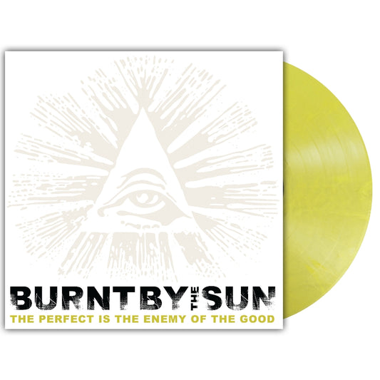 Burnt By The Sun - The Perfect Is The Enemy Of The Good - LP - Relapse Records
