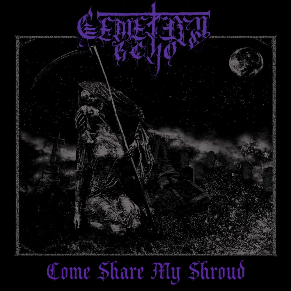 Cemetery Echo - Come Share My Shroud - CD EP DIGIPAK - Petrichor Records