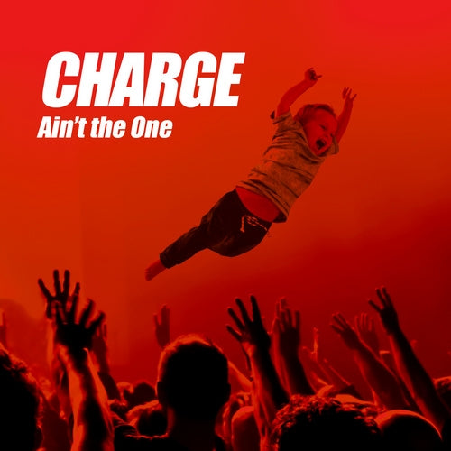 Charge - Ain’t The One - CD - M & O Music