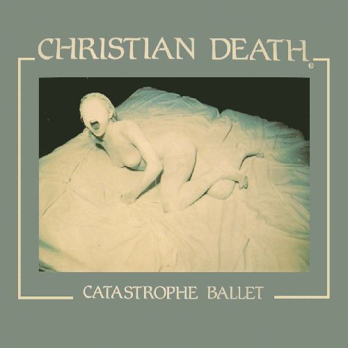 Christian Death - Catastrophe Ballet - CD - Season of Mist