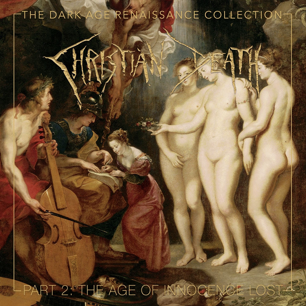 Christian Death - The Dark Age Renaissance Collection Part 2: The Age Of Innocence Lost - 4CD - Season of Mist