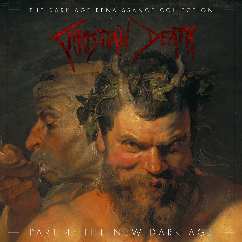 Christian Death - The Dark Age Renaissance Collection Part 4: The New Dark Age - 3CD - Season of Mist