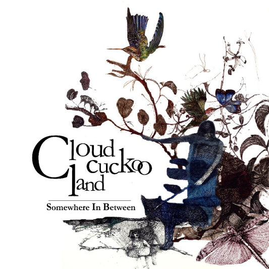 Cloud Cuckoo Land - Somewhere In Between - CD DIGIPAK - Klonosphere