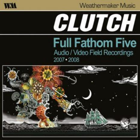 Clutch - Full Fathom Five - DOUBLE LP GATEFOLD - Weathermaker