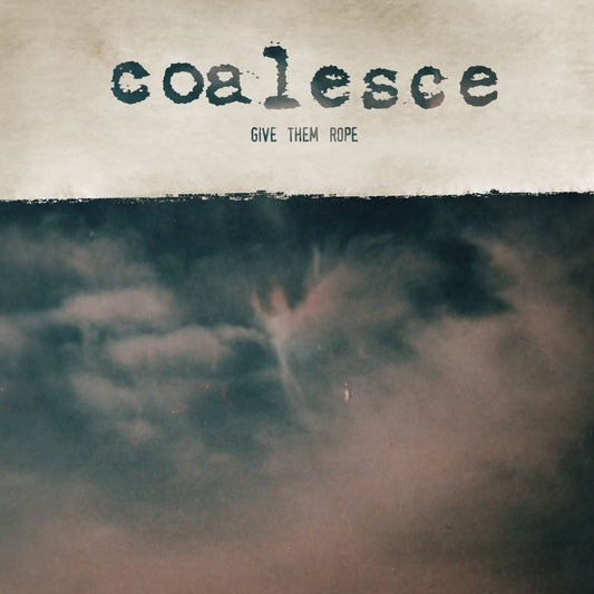Coalesce - Give Them Rope - CD - Relapse Records
