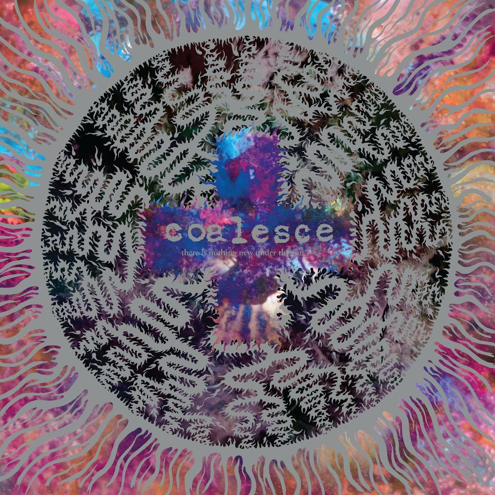 Coalesce - There Is Nothing New Under The Sun + - DOUBLE LP GATEFOLD COLOURED - Relapse Records