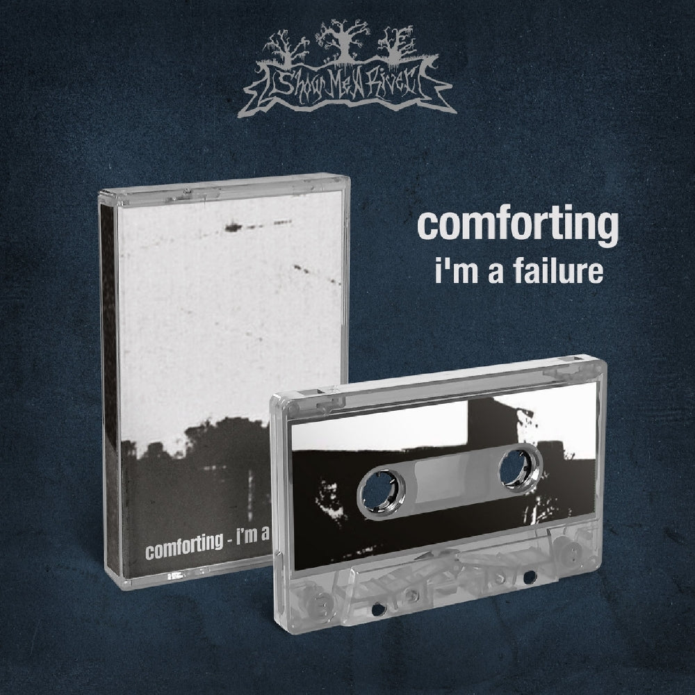 Comforting - I'm A Failure - CASSETTE - Show Me A River Records