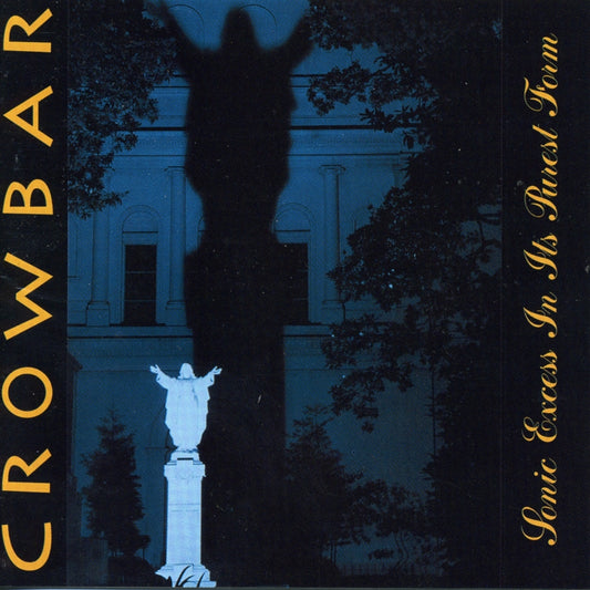 Crowbar - Sonic Excess In Its Purest Form - CD - MNRK Music