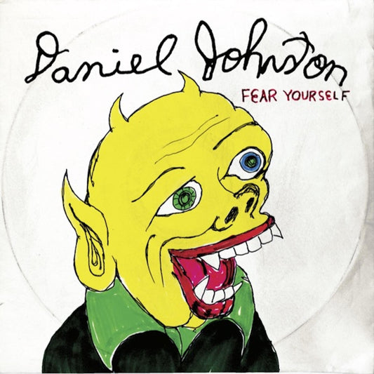 Daniel Johnston - Fear Yourself - LP Gatefold - Eternal Yip Eye Music - Thirty Tigers