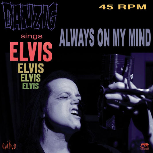 Danzig - Always On My Mind - 7" vinyl - Cleopatra Records