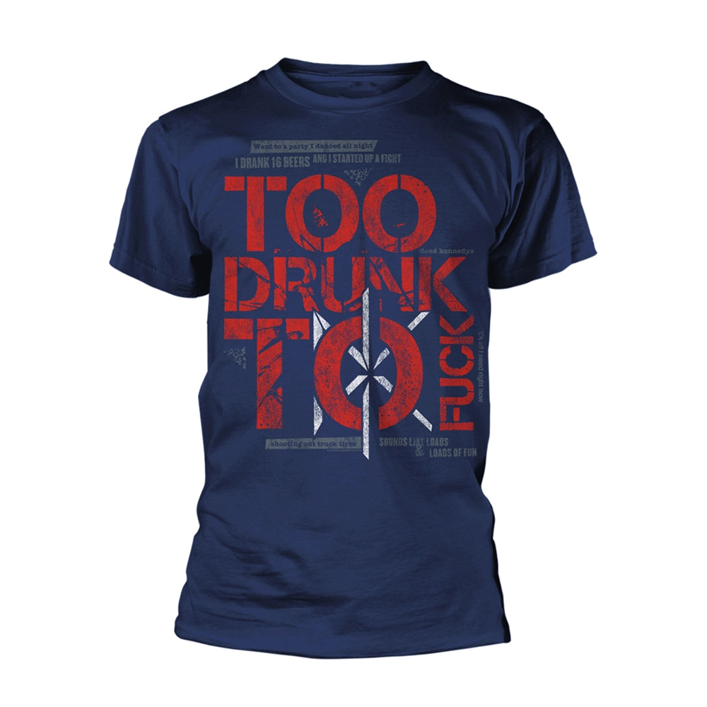Dead Kennedys - Too Drunk To Fuck (navy) - T-shirt - PHD