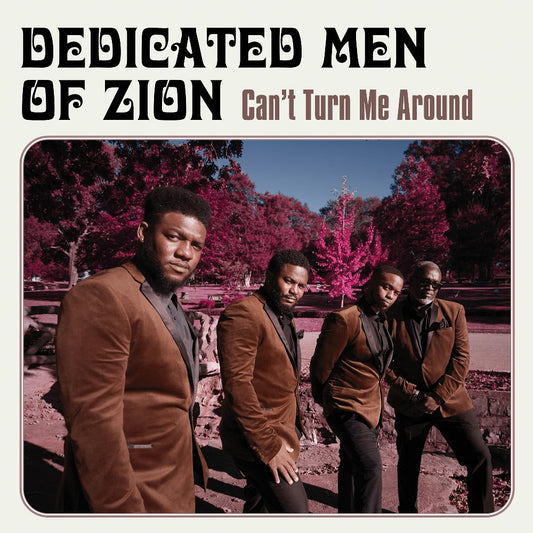 Dedicated Men Of Zion - Can't Turn Me Around - CD DIGIPAK - Bible & Tire Recording Co.