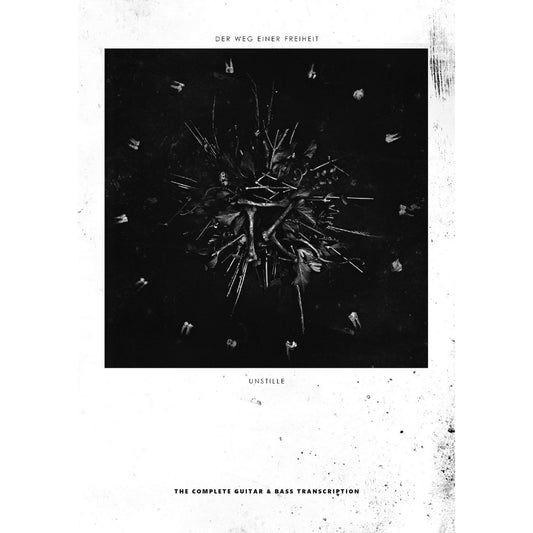 Der Weg Einer Freiheit - Unstille - The Complete Guitar & Bass Transcription - BOOK - Self-released