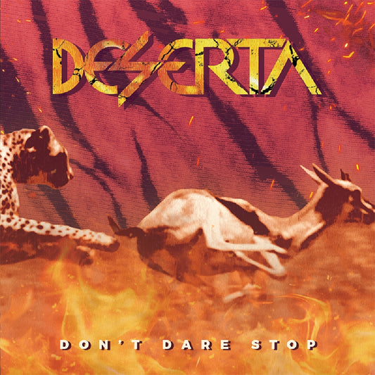 Deserta - Don't Dare Stop - CD - Lions Pride Music