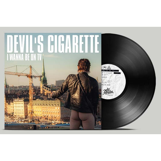 Devil's Cigarette - I wanna Be On Tv - LP - Wild Kingdom Records
