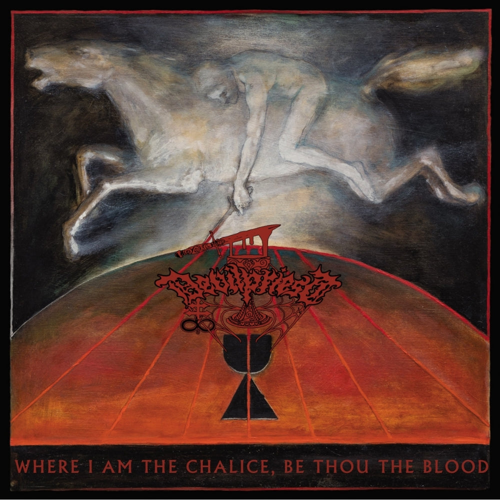 Devilpriest - Where I Am The Chalice, Be Thou The Blood - LP - Nuclear Winter Records