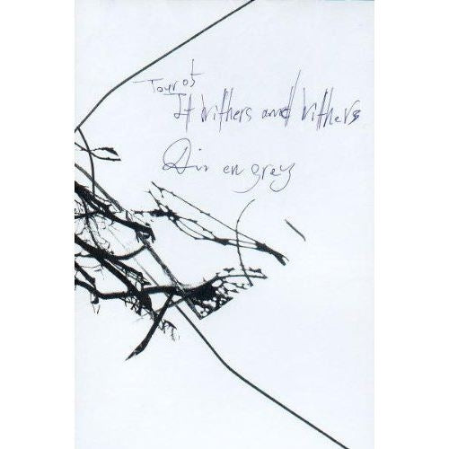 Dir En Grey - Tour 05 It Withers and Withers - DVD - Ganshin Records
